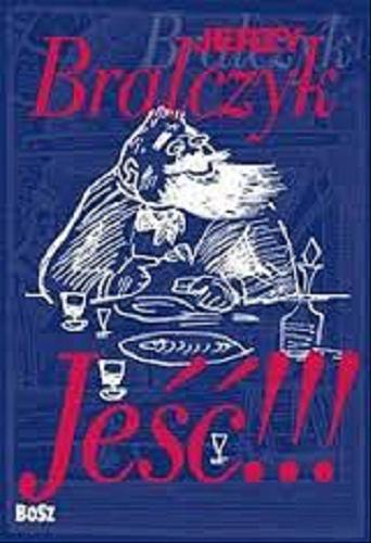 Okładka książki Jeść!!! / Jerzy Bralczyk.