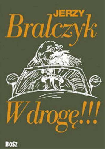 Okładka książki W drogę!!! / Jerzy Bralczyk.