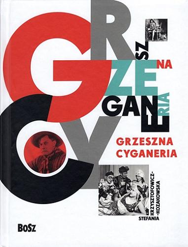 Okładka książki Grzeszna cyganeria / Stefania Krzysztofowicz-Kozakowska.