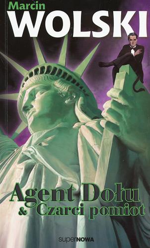 Okładka książki  Agent Dołu oraz trzy diabelskie dogrywki, w tym premierowa: Czarci pomiot  5