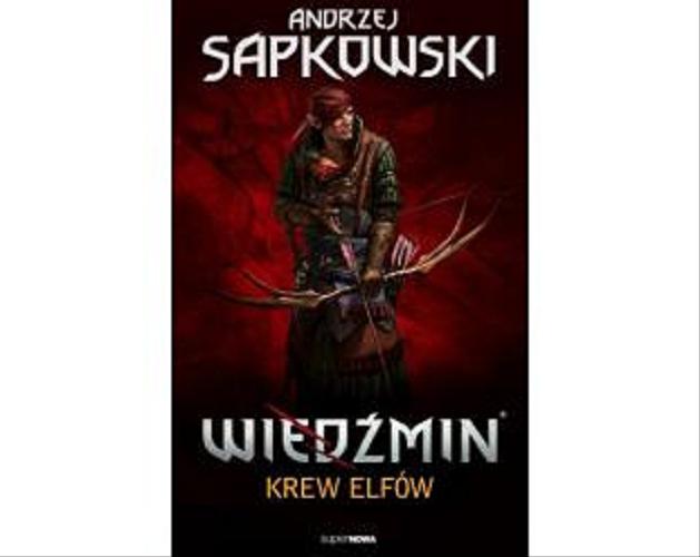 Okładka książki Krew elfów / Andrzej Sapkowski.