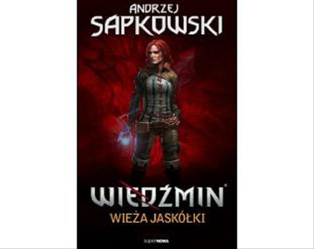 Okładka książki Wieża Jaskółki / Andrzej Sapkowski.