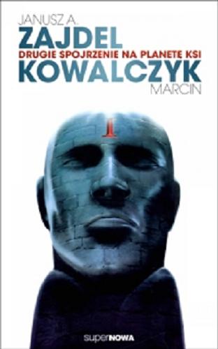 Okładka książki Drugie spojrzenie na planetę KSI / Janus A. Zajdel, Marcin Kowalczyk.
