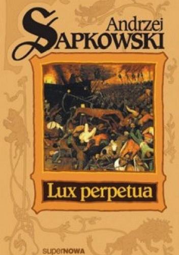 Okładka książki Lux perpetua / Andrzej Sapkowski.