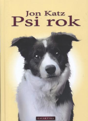 Okładka książki  Psi rok :  dwanaście miesięcy - cztery psy - i ja  1