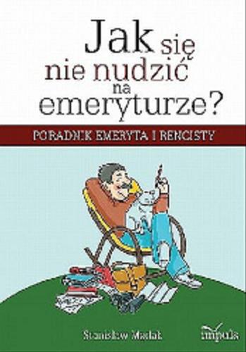 Okładka książki  Jak się nie nudzić na emeryturze? : [E-book] poradnik emeryta i rencisty  1