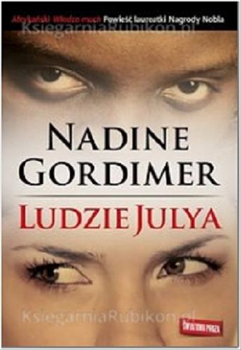 Okładka książki Ludzie Julya / Nadine Gordimer ; przekład Dariusz Żukowski.