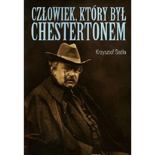 Okładka książki Człowiek, który był Chestertonem / Krzysztof Sadło.