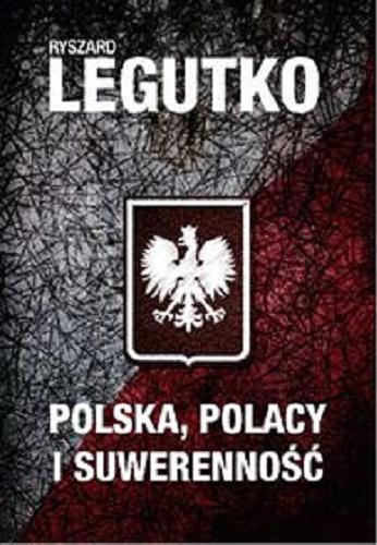 Okładka książki Polska, Polacy i suwerenność / Ryszard Legutko.