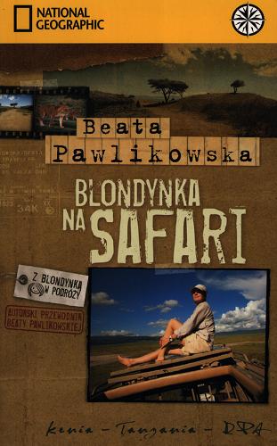 Okładka książki Blondynka na safari / Beata Pawlikowska.