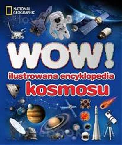 Okładka książki  WOW! : ilustrowana encyklopedia kosmosu  7
