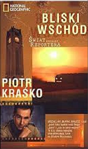 Okładka książki Bliski Wschód / Piotr Kraśko.