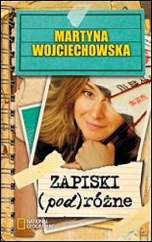 Okładka książki Zapiski (pod)różne / Martyna Wojciechowska.