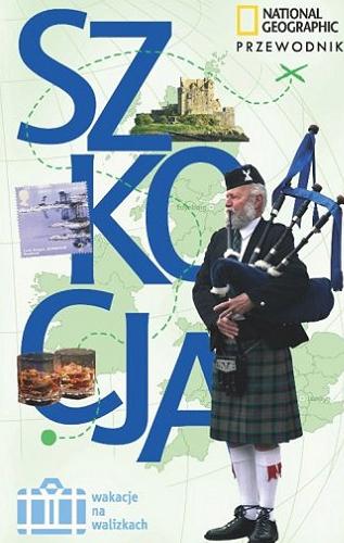 Okładka książki Szkocja / Jenny i Robin McKelvie ; [tłumaczenie Jacek Sikora].