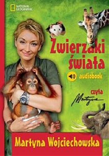 Okładka książki Zwierzaki świata / Martyna Wojciechowska.