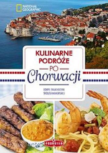 Okładka książki  Kulinarne podróże po Chorwacji : odkryj smaki kuchni śródziemnomorskiej  6