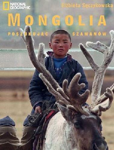 Okładka książki  Mongolia : w poszukiwaniu szamanów  1