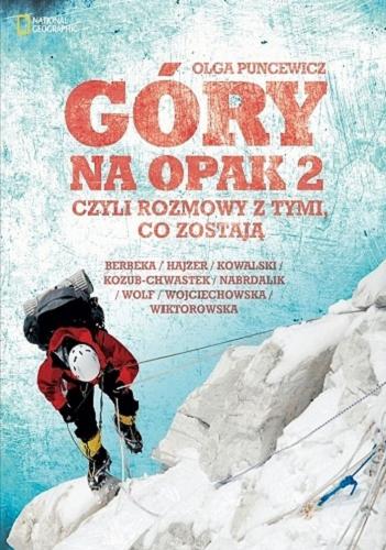 Okładka książki Góry na opak 2 czyli Rozmowy z tymi, co zostają / Olga Morawska ; National Geographic.