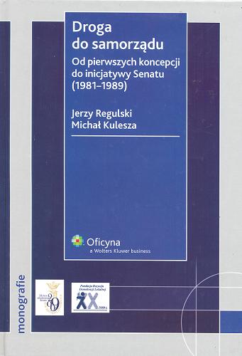 Okładka książki  Droga do samorządu : od pierwszych koncepcji do inicjatywy Senatu (1981-1989)  1