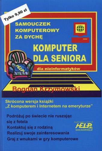 Okładka książki Komputer dla seniora / Bogdan Krzymowski.