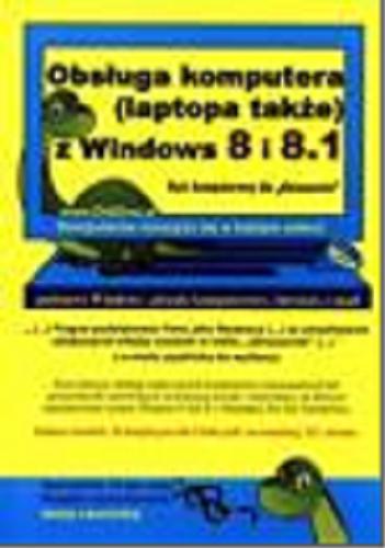Okładka książki Obsługa komputera (laptopa także) z Windows 8 i 8.1 : kurs komputerowy dla 