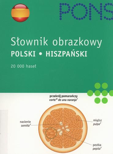 Okładka książki Słownik obrazkowy polski - hiszpański : 20 000 haseł / Jean-Claude Corbeil, Ariane Archambault.