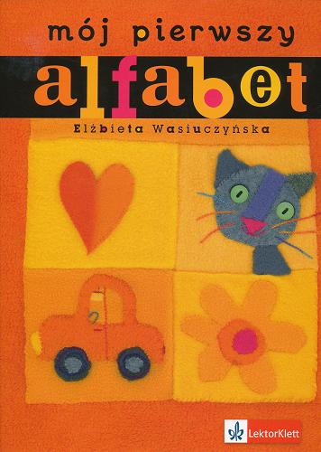 Okładka książki Mój pierwszy alfabet / Elżbieta Wasiuczyńska.