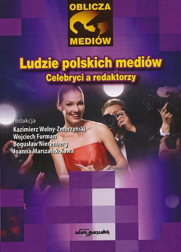 Ludzie polskich mediów : celebryci a redaktorzy Tom 5.9