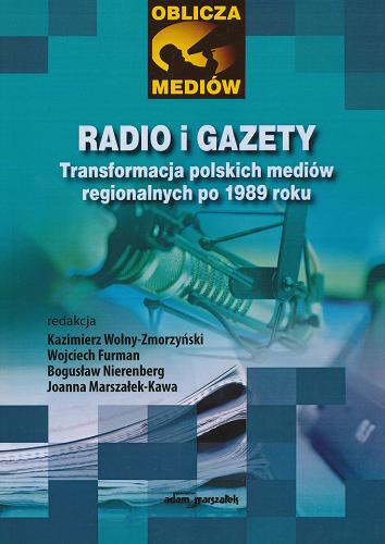 Radio i gazety : transformacja polskich mediów regionalnych po 1989 roku Tom 7.9
