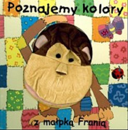Okładka książki  Poznajemy kolory z małpką Franią  1