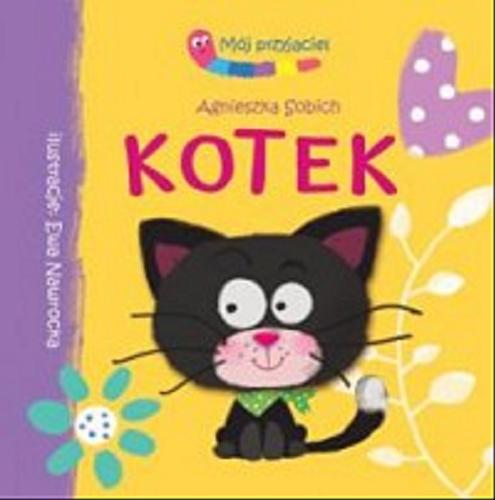 Okładka książki Kotek / tekst Agnieszka Sobich ; il. Ewa Nawrocka.