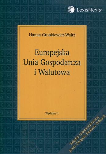 Okładka książki Europejska Unia Gospodarcza i Walutowa /  Hanna Gronkiewicz-Waltz.