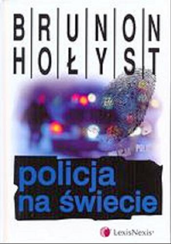Okładka książki Policja na świecie / Brunon Hołyst.