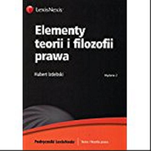 Okładka książki Elementy teorii i filozofii prawa / Hubert Izdebski.