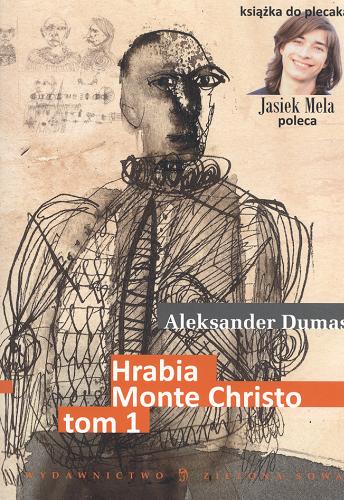 Okładka książki Hrabia Monte Christo T. 1 / Aleksander Dumas ; [przekład Klemens Łukaszewicz].