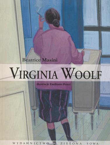 Okładka książki Virginia Woolf /  Beatrice Masini ; przeł. Dorota Duszyńska.