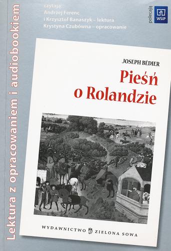 Okładka książki Pieśń o Rolandzie / [opracowanie] Joseph Bédier ; przełożył Tadeusz Boy-Żeleński ; opracowała Urszula Klatka.