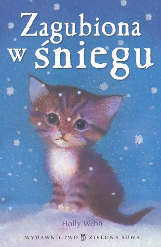 Okładka książki Zagubiona w śniegu / Holly Webb ; il. Sophy Williams ; przeł. [z ang.] Jacek Drewnowski.