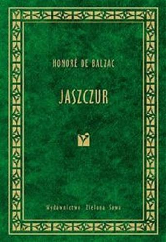 Okładka książki Jaszczur / Honoriusz Balzac ; przekład Tadeusz Żeleński (Boy).