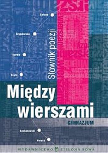 Okładka książki  Między wierszami - słownik poezji. Gimnazjum  2