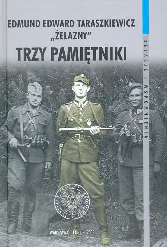 Okładka książki Trzy pamiętniki / Edmund Edward Taraszkiewicz 