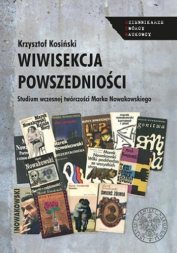 Wiwisekcja powszedniości : studium wczesnej twórczości Marka Nowakowskiego (1957-1971) Tom 3.9