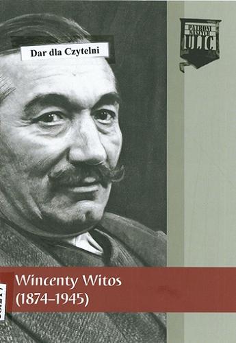 Okładka książki Wincenty Witos : (1874-1945) / [tekst Tomasz Bereza, Marcin Bukała].