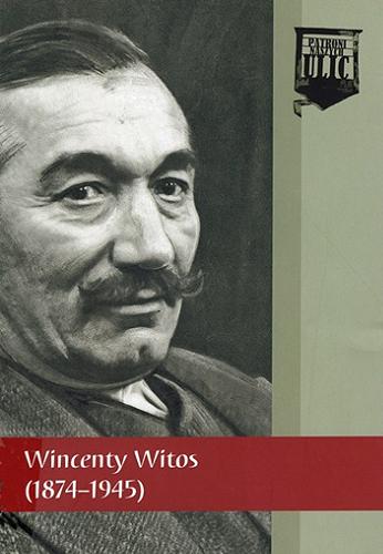 Okładka książki Wincenty Witos : (1874-1945) / [tekst Tomasz Bereza, Marcin Bukała].