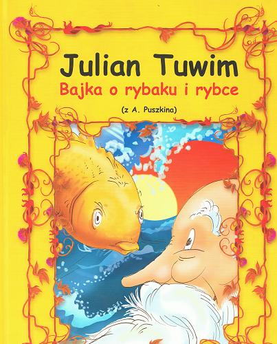 Okładka książki Bajka o rybaku i rybce / Julian Tuwim (z A. Puszkina) ; ilustracje Witold Vargas.