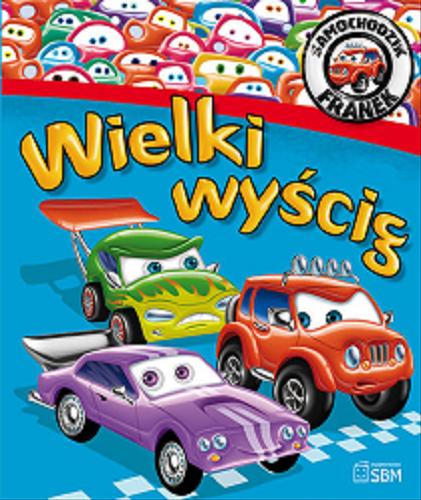 Okładka książki Wielki wyścig / [Elżbieta Wójcik ; il. Wojciech Górski].