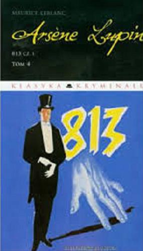 Okładka książki 813. Cz. 1 / Maurice Leblanc ; przekł. Milena Karpińska.