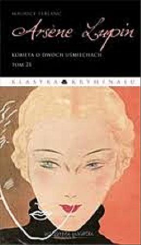 Okładka książki Kobieta o dwóch uśmiechach / Maurice Leblanc ; przekł. Beata Czarnomska.