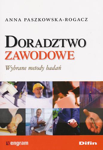 Okładka książki Doradztwo zawodowe : wybrane metody badań / Anna Paszkowska-Rogacz.