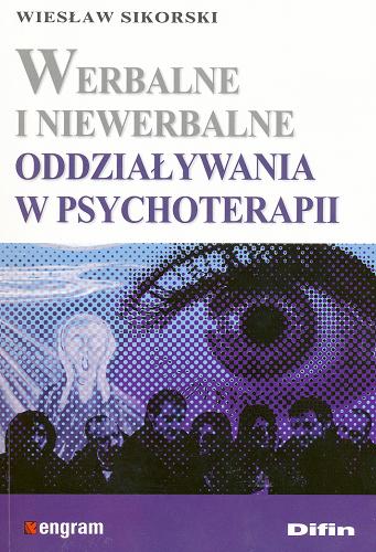 Okładka książki Werbalne i niewerbalne oddziaływania w psychoterapii / Wiesław Sikorski.